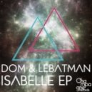 Dom & Lebatman - Isabelle