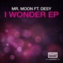 Mr. Moon feat. Desy - I Wonder (Original Mix)