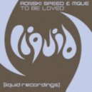 Ronski Speed & MQue - To Be Loved
