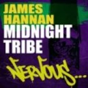 James Hannan - Midnight Tribe (Original Mix)