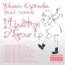 Yohan Esprada Ft. Lorena - L\'ebullition D\'amour