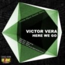 Victor Vera - Here We Go - Miguel Bastida Remix