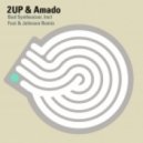 2UP & Amado - Bad Synthesizer ()