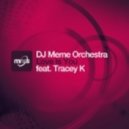DJ Meme Orchestra feat. Tracey K - Love Is You (Knee Deep Dub)