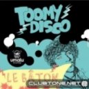 Toomy Disco - Le Baton