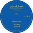 Graceful Exit - Revolve Disco