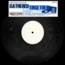 Groove Savor - Gathered Together (SKingz Remix)