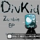 Divkid - Zombie (Has! Remix)