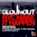 Gloumout - NYC Make It Happen (DJ Maxsie & Alex Speaker Remix)