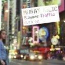 Murat Kilic - Summer Traffic