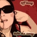 Tiff Lacey - Take Me Away (Stereojackers Remix)