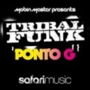 Mobin Master & Tribal Funk - Ponto G