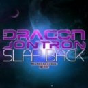 Dragon, Jontron - Slap Back (Original Mix)