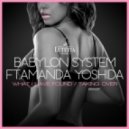 Babylon System ft. Amanda Yoshida - What Have I Found