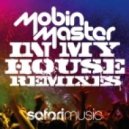 Mobin Master - In My House