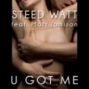 Matt Jamison, Steed Watt - U Got Me (Enzo Darren Remix)