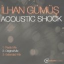 Ilhan Gumus - Acoustic Shock
