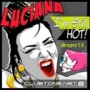 Luciana - I\\\'m Still Hot (Extended Mix)