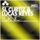 SL Curtiz, Lucas Reyes - Pornic (Original Mix)