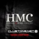 HMC (Hannah & Miami Calling) - Taking Over Now