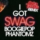 Boogiepop Phantomz - I Got SWAG (Over The Top Remix)