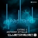 Cytric, Anthony Attalla - Headband (Original Mix)