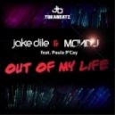 Jake Dile & Mondu feat Paula P Cay - Out Of My Life (Erik The Judge Remix)