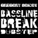 Gregory Boicov - BassLine Breaks & DubStep ()