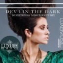 Dev - In The Dark (DJ Nejtrino & DJ Baur Booty Mix)