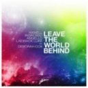 Swedish House Mafia - Leave The World Behind