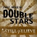 Double Stars Feat. Mike W - Still Believe (Dj nErU Remix)