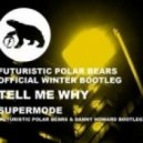 Supermode - Tell Me Why