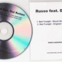 Russo - Bad Tonight (Ft Dot Rotten) (Original Version) (Radio Edit)