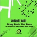 Quadrat Beat - Bring Back the Bass