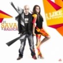 Dj Sava Feat Raluka - I Like