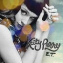 Katy Perry - E.T. (Marcus Dubstep Remix)