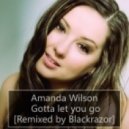 Amanda Wilson - Gotta let you go [Blackrazor remix]