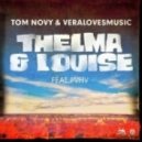Tom Novy & Veralovesmusic feat. PVHV - Thelma & Louise (Club Mix)