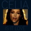 Celia - Is it love