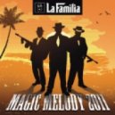 La Familia - Magic Melody 2011 (Chris Decay Remix)