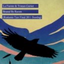 La Fuente & Tristan Garner - Bound By Raven (Ruslanio Tarr Final 2011 Bootleg)
