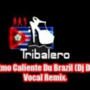 Tribalero - Ritmo Caliente Du Brazil