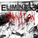 Eliminate - Live To Forget