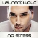 Laurent Wolf - No Stress (Andrey Dubovitskiy Remix)
