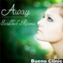 Bueno Clinic - Away (Sandslash Remix)