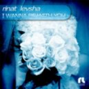 Rinat Levsha - I Wanna Be With You