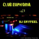 Dj SkyFeel - Club Euphoria Vol.1 myxed by Dj SkyFeel