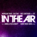 Morgan Page, Sultan, Ned Shepard, BT Feat Angela McCluskey Vs. Hard Rock Sofa - Quasar In The Air (Electrostatics Mash Up)