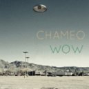 Chameo - Wow