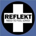 Reflekt - Need To Feel Loved (The Others Remix)